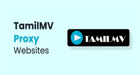 one tamilmv proxy|One TamilMV Proxy: Accessing Tamil Movies Safely and Securely